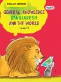 General Knowledge: Bangladesh and the World - Level 3 (English Version)